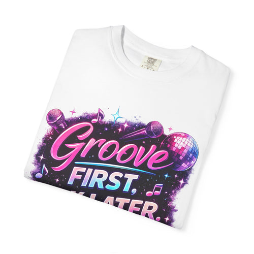 Groove First, Talk Later T-Shirt — Retro Neon Music Tee